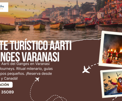 Paquete Turístico Aarti del Ganges Varanasi