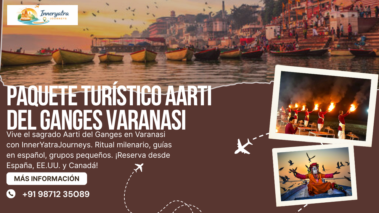 Paquete Turístico Aarti del Ganges Varanasi