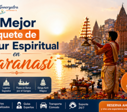 El mejor paquete de tour espiritual en Varanasi